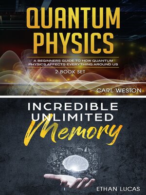 cover image of Quantum Physics--Incredible Unlimited Memory